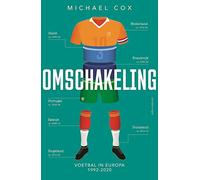 Omschakeling: de evolutie van voetbal in Europa 1992-2021