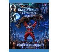 Omura League Superheroes Book III