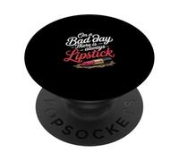 On A Bad Day There Is Always Lipstick Women Confidence ----- PopSockets Adhesive PopGrip