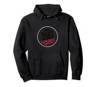 On A Bad Day There Is Always Lipstick Women Confidence |- Pullover Hoodie