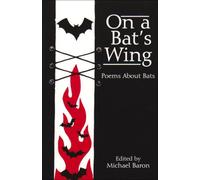 On a Bat's Wing: Poems About Bats