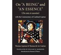 On "a Being" and "an Essence" (De Ente Et Essentia): With the Commentary of Cardinal Cajetan