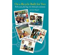 On a Bicycle built for Two: Twelve years, four legs, two wheels, five continents