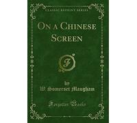On a Chinese Screen (Classic Reprint)
