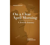 On a Clear April Morning : A Jewish Journey