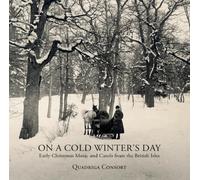 On a Cold Winter's Day: Early Christmas by QUADRIGA CONSORT (2013-10-22j