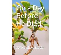 On a Day Before He Died