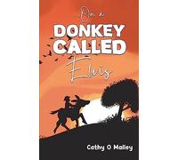 ...On a Donkey Called Elvis