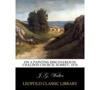 On a painting discovered in Chaldon Church, Surrey, 1870