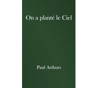 On a planté le Ciel (Vignettes)