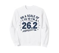 On A Scale Of 1 To 10 I'm A 26.2 Funny Marathon Running Sweatshirt