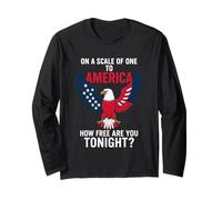 On A Scale Of One To America How Free Are You Tonight Long Sleeve T-Shirt