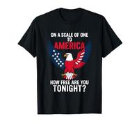On A Scale Of One To America How Free Are You Tonight T-Shirt