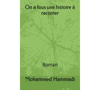 On a tous une histoire à raconter