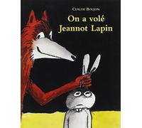 On a vole Jeannot Lapin