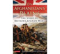 On Afghanistan's Plains: The Story of Britain's Afghan Wars