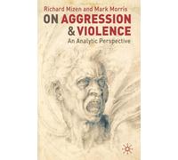 On Aggression and Violence: An Analytic Perspective