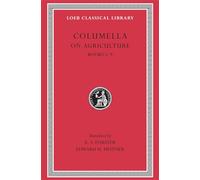 On Agriculture, Volume II: Books 5-9 (Loeb Classical Library 407)