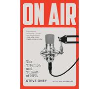 On Air: The Triumph and Tumult of NPR