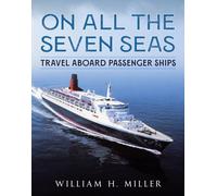 On All the Seven Seas : Travel Aboard Passenger Ships