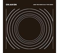 On An On - & The Wave Has Two Sides (Cvnl) [VINYL]