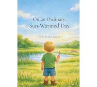On an Ordinary, Sun-Warmed Day