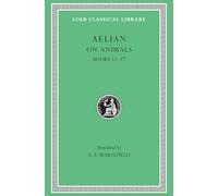 On Animals, Volume III: Books 12-17 (Loeb Classical Library 449)