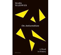 On Antisemitism, Mark Mazower, Hardback