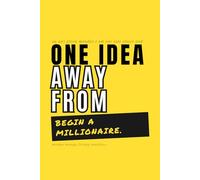 On Any Given Monday I am One Sale Closer and One Idea Away From Being a Millionaire. Monday Energy, Friday Results...: Positive Affirmation Motivational And Inspiration Notebook.