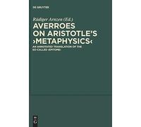 On Aristotle's Metaphysics: An Annotated Translation of the So-called Epitome: 5 (Scientia Graeco-Arabica, 5)