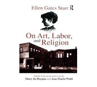 On Art, Labor, and Religion