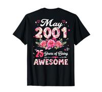(ON Back) 25 Year Old May 2001 Floral 25th Birthday T-Shirt
