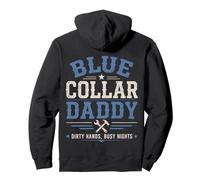 (ON BACK) Blue Collar Daddy Dirty Hands Busy Nights Pullover Hoodie