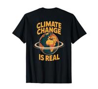 On Back Climate Change is Real My Earth - Eco Warrior Quotes T-Shirt