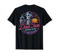 ON Back Dad Tax Making Sure It's Not Poison Funny Skeleton T-Shirt
