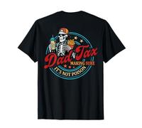 ON BACK Dad Tax Making Sure It's Not Poison Skeleton Dad Tax T-Shirt