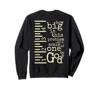 (On Back) How Big Is This Problem To God Faith Christian Men Sweatshirt