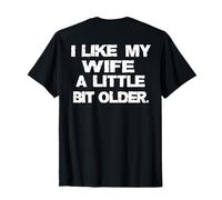 (ON Back) I Like My Wife A Little Bit Older Funny Husband T-Shirt