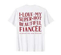 (On Back) I Love My Super Hot Beautiful Fiancee Y2K Graphic T-Shirt