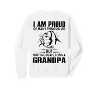 ON BACK I'm Proud Of Many Things Nothing Beats Being Grandpa Sweatshirt