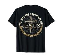 [On Back] Jesus The Way The Truth The Life God Christian Men T-Shirt