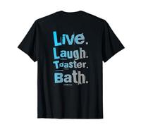 On Back Live Laugh Toaster Bath Sign Live Laugh Toaster Bath T-Shirt