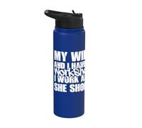 (ON Back) My Wife and I Have A Workshop I Work and She Shops Stainless Steel Insulated Water Bottle
