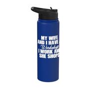 (ON Back) My Wife and I Have A Workshop I Work and She Shops Stainless Steel Insulated Water Bottle