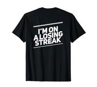 On Back Not Lucky Text Funny Bad Luck I’m On A Losing Streak T-Shirt