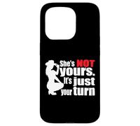 (ON Back) Retro Funny She Is Not Yours It Is Just Your Turn Case for iPhone 15 Pro