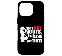 (ON Back) Retro Funny She Is Not Yours It Is Just Your Turn Case for iPhone 16 Pro
