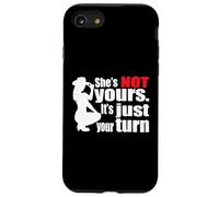 (ON Back) Retro Funny She Is Not Yours It Is Just Your Turn Case for iPhone SE (2020) / 7/8