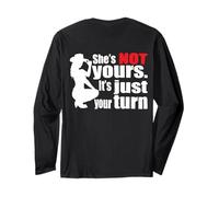 (ON Back) Retro Funny She is Not Yours It is Just Your Turn Long Sleeve T-Shirt