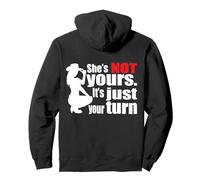 (ON Back) Retro Funny She Is Not Yours It Is Just Your Turn Pullover Hoodie